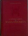 El cautiverio y la muerte de Maria Antonieta según testigos presenciales y documentos inéditos | 146462 | G Lenotre