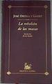 La rebelión de las masas | 169551 | Ortega y Gasset, José