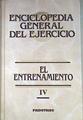 Enciclopedia General del Ejercicio IV El entrenamiento | 171930 | Autores Varios
