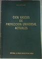 Cien vascos de proyección universal actuales Tomo IV | 158042 | López Sáinz, Celia