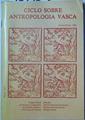 Ciclo sobre antropología vasca | 98940 | Erdozain, Josu/Ortiz Osés, Andrés/Manterola, Pedro/Aranzadi, Juan/Juaristi, Jon/Azcona, Jesús