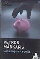 Con el agua al cuello | 174108 | Márkaris, Petros
