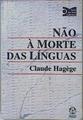 Não à Morte das Línguas | 153285 | Hagége, Claude