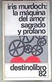 La máquina del amor sagrado y profano | 180982 | Murdoch, Iris