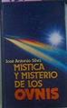 Mística Y Misterio De Los Ovnis | 42120 | Silva, José Antonio