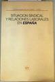 Situación sindical y relaciones laborales en España | 161629 | VVAA