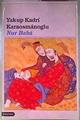 Nur Babá | 186303 | Karaosmánoglu, Yakup Kadri