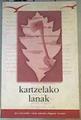 Kartzelako lanak | 167807 | Juan Antonio, Jon Etxeandia/Txonta Olagorta