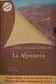 La Alpujarra Sesenta leguas a caballo precedidas de seis de Diligencia | 132125 | Alarcón, Pedro Antonio de