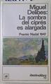 La sombra del ciprés es alargada | 128470 | Delibes, Miguel