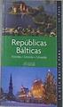 Repúblicas bálticas : Estonia, Letonia y Lituania | 172538 | Sucarrat Miró, Josep/Barba, César (1959- )