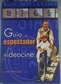 Guía del espectador de videocine | 167795 | González Rentero, Juan Carlos