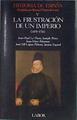 La Frustración De Un Imperio 1476 - 1714 | 62995 | Le Flem Jean Paul/Perez Joseph/Pelorson Jean Marc/Jose Mª López Piñeiro/Fayard Janine