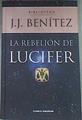 La rebelión de Lucifer | 89210 | Benítez, Juan  Jose
