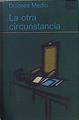 La otra circunstancia | 151432 | Medio, Dolores