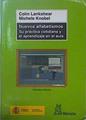 Nuevos alfabetismos : su práctica cotidiana y el aprendizaje en el aula | 149165 | Lankshear, Colin (1950- )/Knobel, Michele