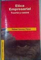 Ética empresarial: teoría y casos | 159995 | Gómez Pérez, Rafael