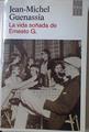 La vida soñada de Ernerto G. | 123233 | Jean Michel Guenassia