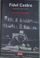 Fidel Castro: biografía a dos voces | 179720 | Ramonet Míguez, Ignacio