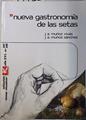 Nueva gastronomía de las setas | 99422 | Muñoz, José Antonio/Muñoz Sánchez, José Antonio