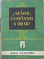 Señor enseñanos a orar | 140927 | Claudel, Paul