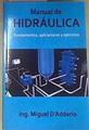Manual de Hidráulica Fundamentos Aplicaciones y Ejercicios | 175478 | Miguel D'Addario