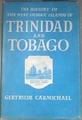 The History of the West Indian Islands of Trinidad and Tobago 1498 - 1900 | 180176 | Carmichael, Gertrude
