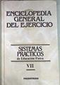 Enciclopedia General del Ejercicio VII Sistemas prácticos de Educación Física | 171933 | Autores Varios