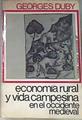 Economía Rural Y Vida Campesina En El Occidente Medieval | 42304 | Duby Georges
