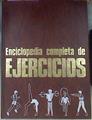 Enciclopedia Completa De Ejercicios | 67497 | Group Diagran
