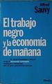 Trabajo negro y la economía de mañana | 78246 | Sauvy, Alfred