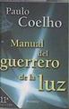 Manual del guerrero de la luz | 109680 | Coelho, Paulo