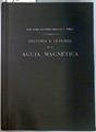 Historia y Leyenda de la Aguja magnética Contribución de los españoles al progreso de la nautica | 135195 | Martinez Hidalgo Teran, Jose Maria