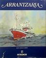 Arrantzaria Evolución de la construcción artesanal de la pesca y de sus artes en euskalherria | 91818 | Arbex, Juan Carlos