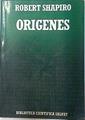 Orígenes. Lo que sabemos actualmente sobre el origen de la vida | 73478 | Shapiro, R.