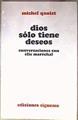 Dios sólo tiene deseos: conversaciones con Elie Maréchal | 186391 | Quoist, Michel/Sans Vila, Jorge