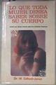 Lo que toda mujer desea saber sobre su cuerpo | 180855 | Dr. W. Gifford - Jones