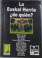 La Euskal Herria de quién: reflexiones para una crisis anunciada | 177538 | Balda Azurmendi, Aitor