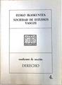 Cuadernos de sección derecho 4. La sociedad de estudios vascos y el estatuto de estado vasco de 1936 | 73429 | José Luis Orella Unzué/Idoia Estornés Zubizarreta/José Manuel Castells Arteche/Juan Goti Ordeñana/Francisco Salinas Quijada/Enrique Lucas Murillo de la Cueva/Antonio Mº Lorca Navarrete
