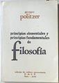 Principios Elementales y principios fundamentales de Filosofia | 128056 | Politzer Georges