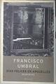 Días felices en Argüelles memorias | 139045 | Umbral, Francisco