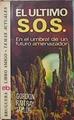 Ultimo S. O. S., el (En el umbral de un futuro amenazador) | 139835 | Taylor, Gordon Rattray