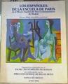 Los españoles de la Escuela de París | 162636 | Varios