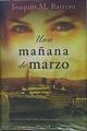 Una mañana de marzo | 151687 | Barrero, Joaquín M. (1937- )