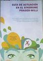 Guía de actuación en el síndrome Prader Willi  guía dirigida a personal sanitario para el adecuado | 168899 | Moruelo Álvarez, Elena     .. et al.