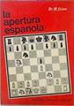 La Apertura Española,  (Tomo 2) | 148619 | Euwe, Max/Traducción del alemán por César Utrilla Carrasco