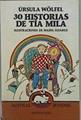 30 Historias De Tia Mila | 13392 | Wolfel Ursula/Mabel Álvarez ( Ilustradora )