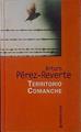 Territorio Comanche | 29593 | Perez-Reverte, Arturo