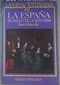 la Vida cotidiana en España Romántica 1833-1868 | 83064 | Descola, Jean