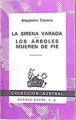 Sirena varada, la. Los árboles mueren de pie | 139982 | Casona, Alejandro